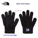 NEW THE NORTH FACE/ザ・ノース・フェイス/手袋/ニット手袋 ニットグローブ(キッズ/ニット手袋) NNJ62200(カラー:K×サイズ:KFサイズ)